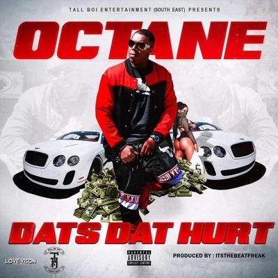 Dats Dat Hurt 專輯 Octane