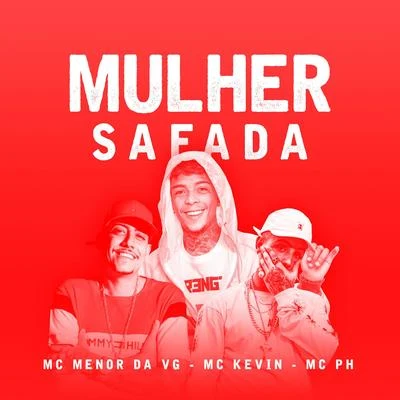 Mulher Safada 專輯 Mc Menor do Chapa/Mc Menor da Vg