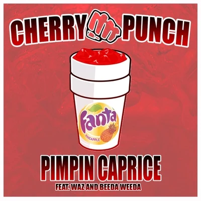 Cherry Punch (feat. Waz & Beeda Weeda) - Single 專輯 Ralo tha Pimp/Pimpin Caprice