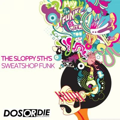 Sweatshop Funk 專輯 The Sloppy 5ths