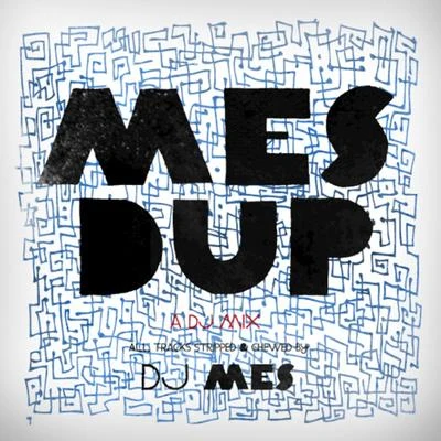 Mes Dup - Mixed By DJ Mes - Single 專輯 DJ Mes