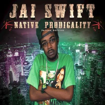 Dee StarrJai Swift Native Prodigality (Deluxe Edition)