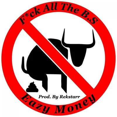 **** All the B.S - Single 专辑 Eazy Money