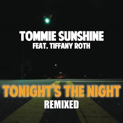 Tonights The Night (Remixes Part 1) 專輯 Tommie Sunshine