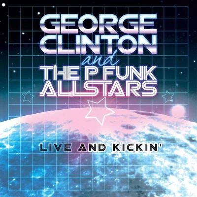 Live and Kickin 專輯 George Clinton