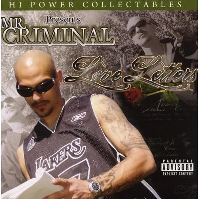 Mr. Criminal Hi Power Collectables Presents: Mr. Criminal - Love Letters