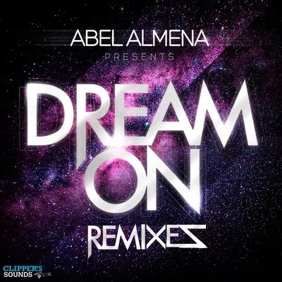 Dream On (The Remixes) 專輯 Abel Almena