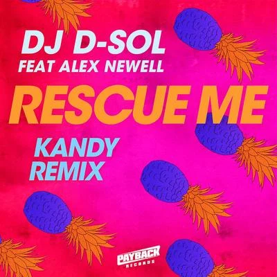 Rescue Me (feat. Alex Newell) [KANDY Remix] 專輯 DJ D-Sol/Pink Sweat$/Galantis/Ship Wrek