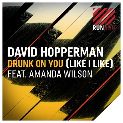 Drunk on You (Like I Like) 专辑 David Hopperman