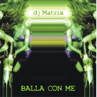 Balla con me 專輯 Rudeejay/DJ Matrix/Nashley/Da Brozz