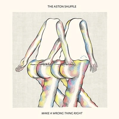 The Aston Shuffle Make a Wrong Thing Right (Extended Mix)