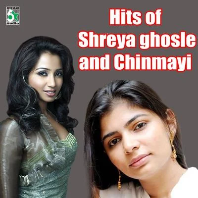 Hits of Shreya Ghoshal and Chinmayi 專輯 Ishan Mitra/Shreya Ghoshal