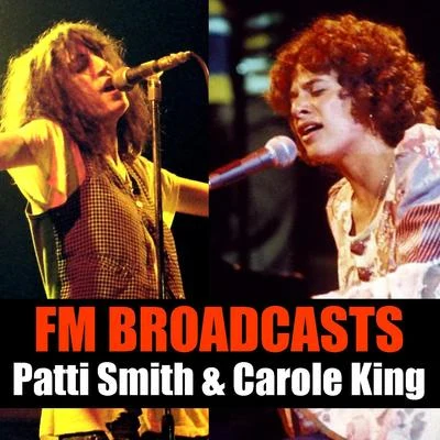 FM Broadcasts Patti Smith & Carole King 專輯 Patti Smith