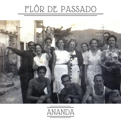 Flôr de Passado 專輯 Ananda/Dahu/Craig Pruess/Innellea/Nick Devon