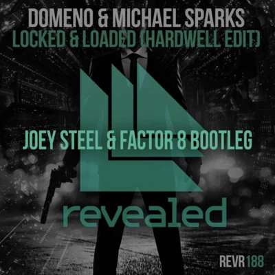 Locked & Loaded (Joey Steel & Factor 8 Bootleg) 专辑 Joey Steel