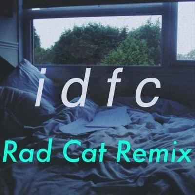 idfc (Rad Cat Remix) 专辑 Rad Cat/SpeedStr/King Salomon/Gloria Kim