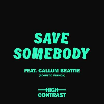 Save Somebody (Acoustic Version) 專輯 High Contrast/The Future Sound of London/D Kay/Epsilon/Metallica