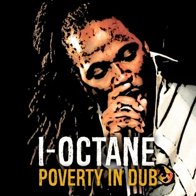 Poverty (In Dub) 专辑 I-Octane