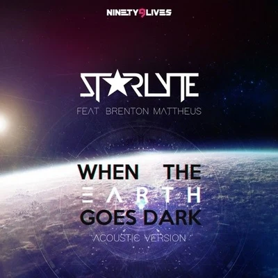 When the Earth Goes Dark (Acoustic Version) 專輯 Starlyte/Bentley Jones