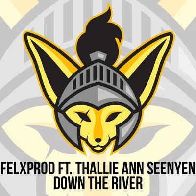 Down the River (feat. Thallie Ann Seenyen) 專輯 Felxprod