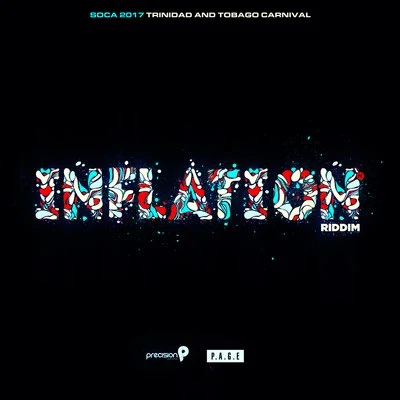 Inflation Riddim (Soca 2017 Trinidad and Tobago Carnival) 專輯 R.City/Precision Productions