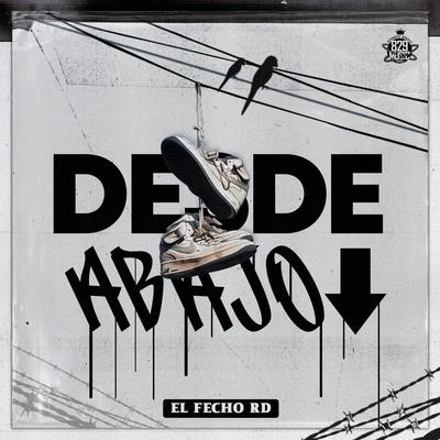 Desde Abajo 專輯 El Fecho RD/Ceky Viciny/K2 La Para Musical