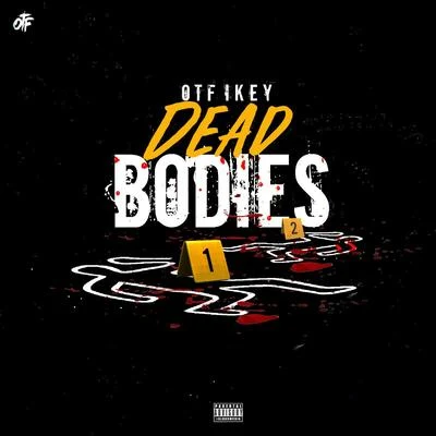 Deads Bodies 专辑 OTF Ikey/Hypno Carlito/Booka600