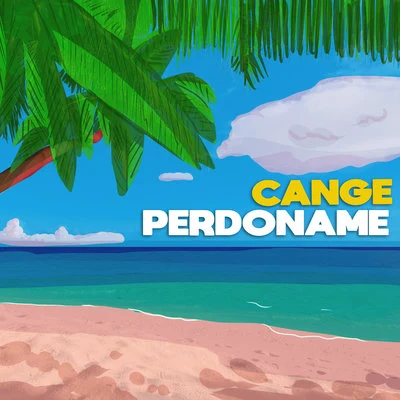 Perdoname 专辑 Cange