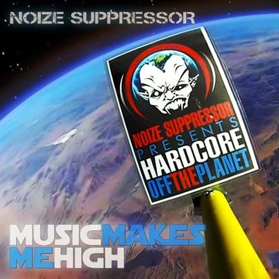 Music Makes Me High 专辑 MC Alee/Noize Suppressor/Andy The Core/F. Noize/Ophidian