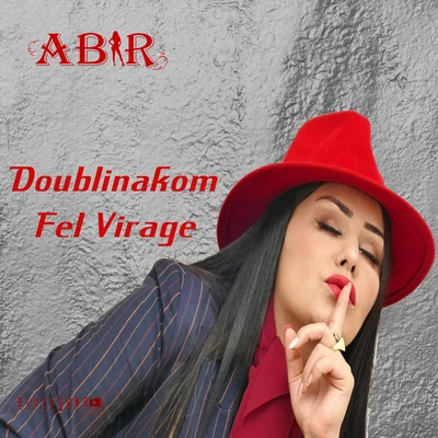 Doublinakom Fel Virage 专辑 ABIR/Sofia Reyes/Cash Cash/Wrabel/Bebe Rexha