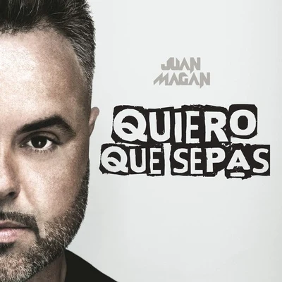 Quiero Que Sepas 專輯 Juan Magan/Marcos Rodriguez/Lisa Rose Harrison/Víctor Magan/Antonio Martinez