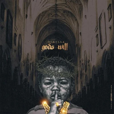 Gods Will 專輯 Scrilla