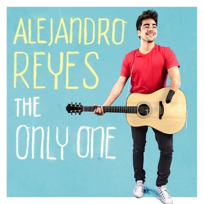 The Only One 專輯 Alejandro Reyes