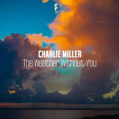 The Weather Without You 专辑 Charlie Miller