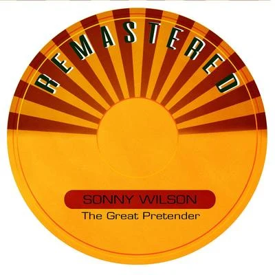 The Great Pretender (Remastered) 專輯 Sonny Wilson