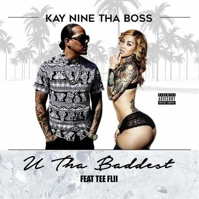 U da Baddest (feat. Teeflii) 專輯 Kay Nine Tha Boss/Mozzy/Frost4eva