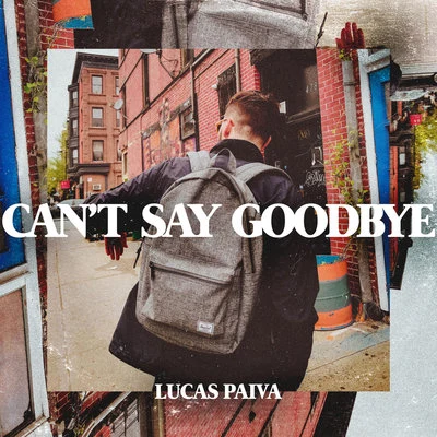 Cant Say Goodbye 專輯 Lucas Paiva/ONA BEAT