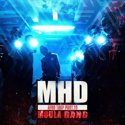 Afro Trap Pt. 10 (Moula Gang) 專輯 MHD/Tshegue/Dosseh/Stromae/Maleek Berry