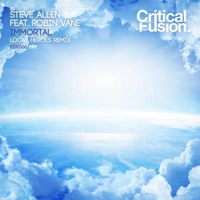 Immortal (Local Heroes Remix) 專輯 Steve Allen