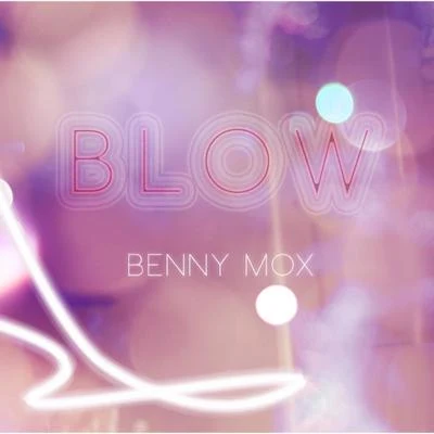 Blow 专辑 Benny Mox