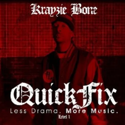 QuickFix Level 1: Less Drama. More Music 专辑 Krayzie Bone