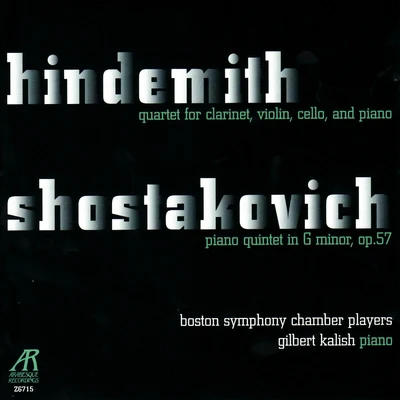 Hindemith: Quartet for Clarinet, Violin, Cello and Piano & Shostakovich: Piano Quintet in G Minor, Op. 57 專輯 Igor Szwec/James Freeman/Ellen Trainer/Gilbert Kalish/Lori Barnet