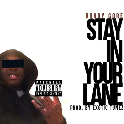 Stay in Your Lane 专辑 D. Brown/Bobby Gore