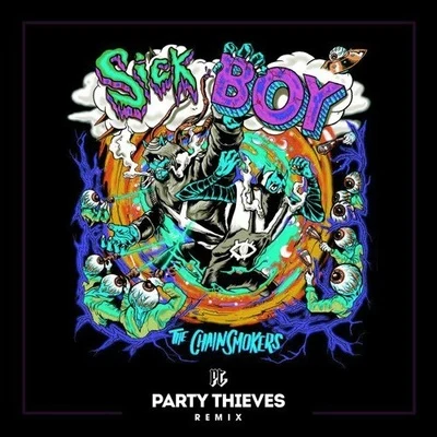 Sick Boy (Party Thieves Remix) 專輯 Party Thieves/Fabian Mazur