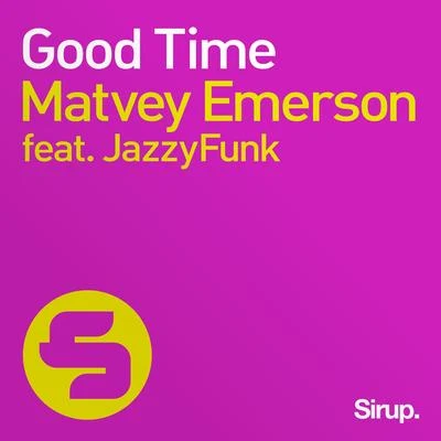 Good Time 專輯 Matvey Emerson