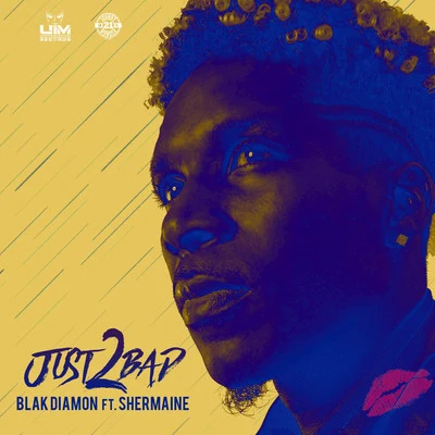 Just 2 Bad 專輯 UIMGUZU/Blak Diamon/Tommy Lee Sparta