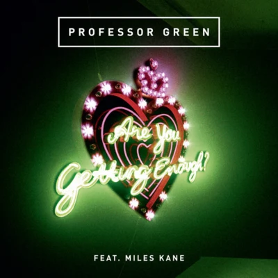 Professor Green Are You Getting Enough? - Single