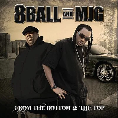 From the Bottom 2 the Top 专辑 8Ball & MJG