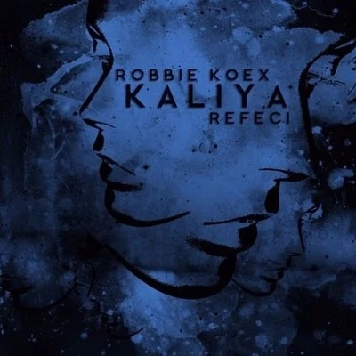 Kaliya 专辑 Refeci/Robbie Koex/Micah Martin