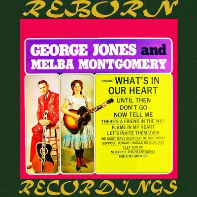 Whats in Our Hearts (HD Remastered) 專輯 George Jones And Melba Montgomery/George Jones